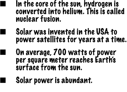 ■ In the core of the sun, hydrogen is converted into helium. This is called nuclear fusion. ■ Solar was invented in t...